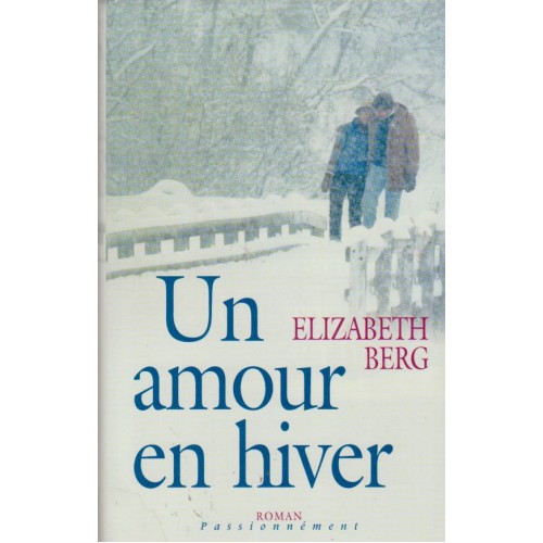 Un amour en hiver  Elizabeth Berg